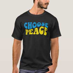 Ukraine wählt Frieden ukrainische Flagge Ukraine F T-Shirt