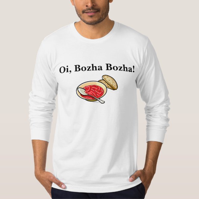 Ukrainisch Oi Bozha Bozha Borshch Shirt (Vorderseite)