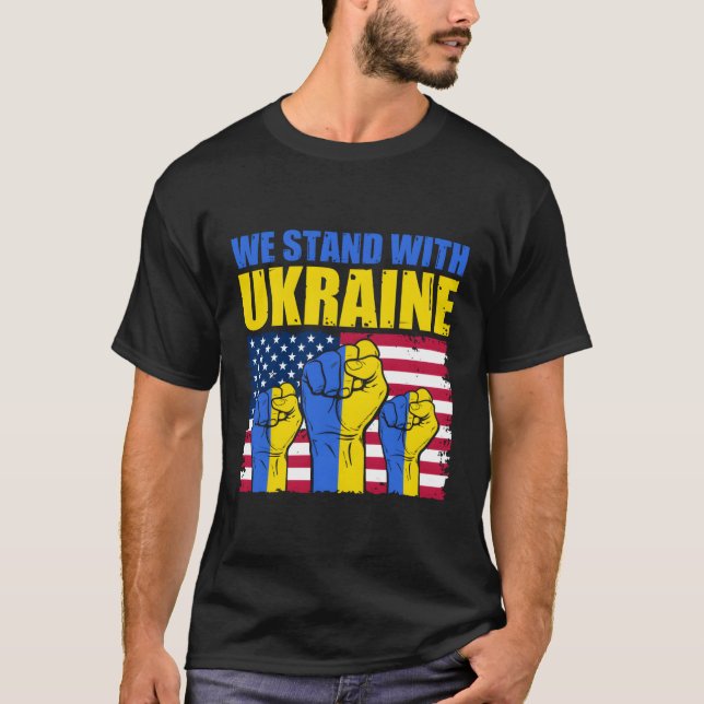 Ukrainisch Wir unterstützen Ukraine Flag I Stand m T-Shirt (Vorderseite)