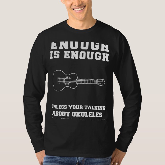 Ukulele Joy Unleashed! Genough is Enough Ukuleles  T-Shirt (Vorderseite)