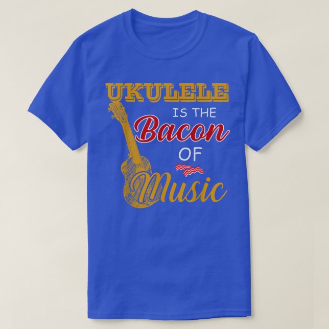 Ukulele Player Tee Ukulele is The Bacon Of Music  (Design vorne)
