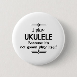 Ukulele - Spielen Sie sich selbst Funny Deko Music Button