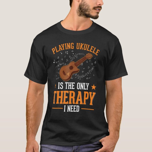 Ukulele Therapy Ukulele Player Uke Ukulelist T-Shirt (Vorderseite)