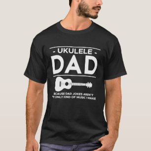 Ukulele-Vater, weil Väter-Witze nicht die einzige T-Shirt