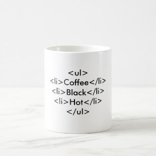 <ul><li>Kaffee</li><li>Schwarz</li><li>Heiß</li></ Tasse