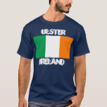 Ulster, Irland mit irischer Flagge T-Shirt<br><div class="desc">Ulster,  Irland mit irischer Flagge</div>