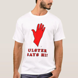 Ulster sagt hallo! T - Shirt