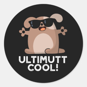 Ulti-mutt Cool Funny Dog Pun Dark BG Runder Aufkleber