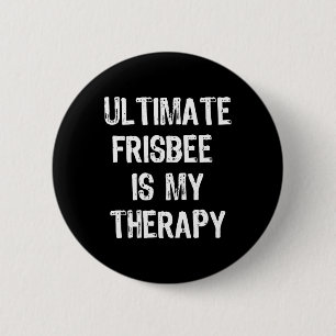 Ultimate Frisbee ist meine Therapie Lustiges Gesch Button