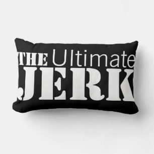 Ultimate Jerk Funny Reversible Lendenkissen