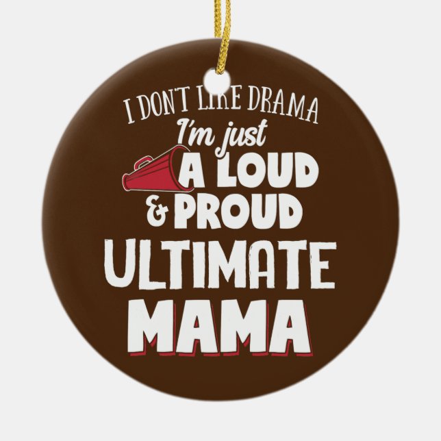 Ultimate Mama Loud und Proud Mama Keramik Ornament (Vorne)