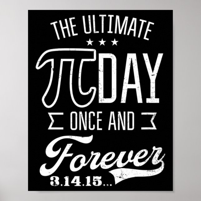Ultimate Pi Day Forever Design Funny Pi Day Poster (Vorne)