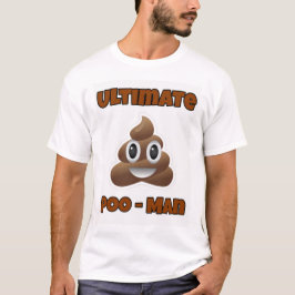 Ultimate Poo - Mann! T-Shirt