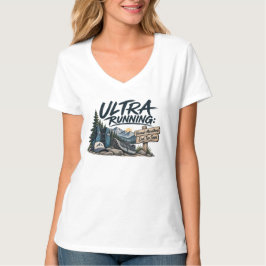 Ultra-Laufen, weil Marathons zu schnell enden Trai T-Shirt