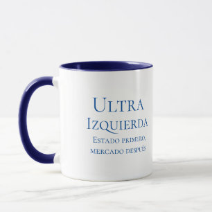 Ultra links: Staat zuerst, Markt danach Tasse