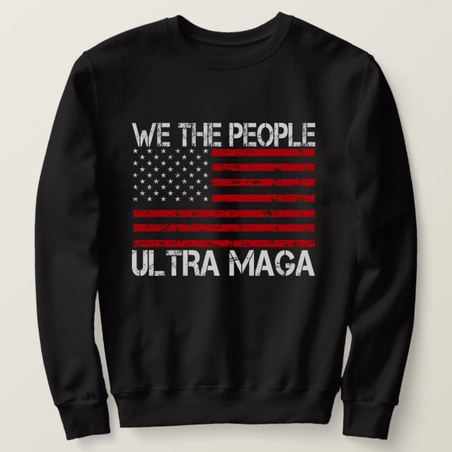 Ultra Maga Pro Trump 2024 Funny Republikaner Sweatshirt (Design vorne)