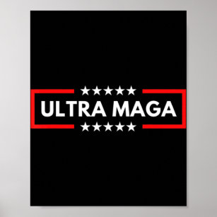 Ultra Maga Pro Trump Trump Maga King Anti Biden Poster