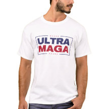 Ultra MAGA-T - Shirt