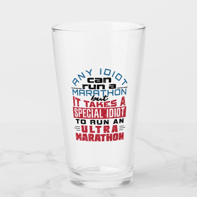 Ultra Marathon Runner jeder Idiot kann laufen Glas (Vorderseite)
