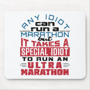 Ultra Marathon Runner jeder Idiot kann laufen Mousepad