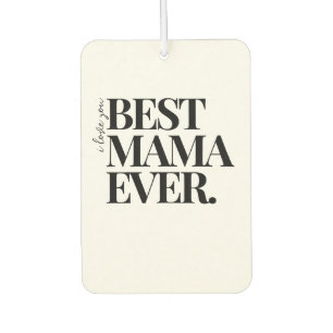 Ultra Modern Bold ‘Best Mama Ever Autolufterfrischer