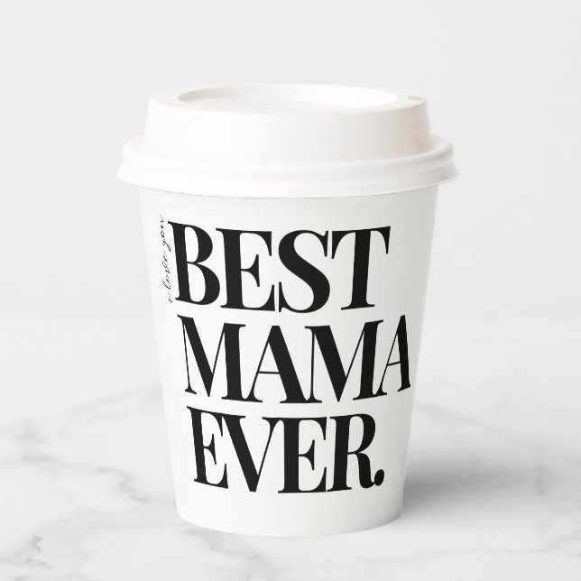 Ultra Modern Bold ‘Best Mama Ever Pappbecher (Vorderseite)