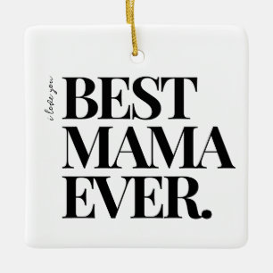 Ultra-Modern-Fett-Foto "Best Mama Ever" Keramikornament
