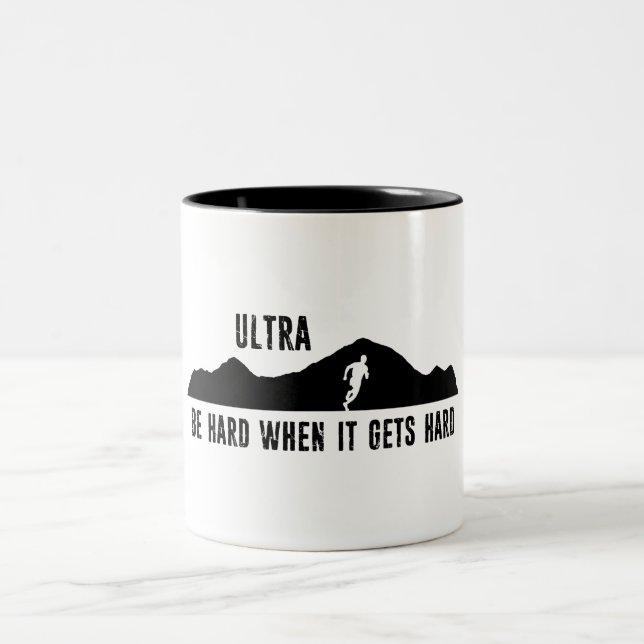 Ultra-Running, seien Sie hart, wenn es hart wird Zweifarbige Tasse (Mittel)