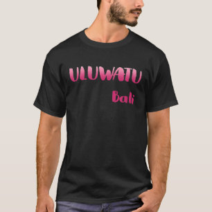 Uluwatu Bali Indonesia T-Shirt