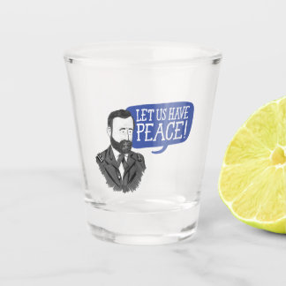 Ulysses S. Grant "Lass, dass wir Frieden haben!",  Schnapsglas