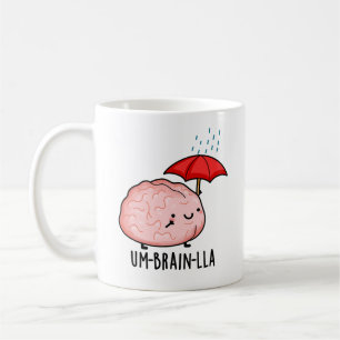 Um-brain-lla Funny Brain Puns Kaffeetasse