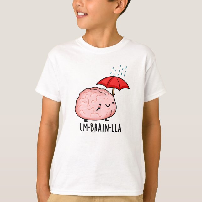 Um-brain-lla Funny Brain Puns T-Shirt (Vorderseite)