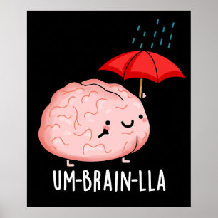 Um-brain-lla Lustige Gehirn-Wortspiele dunkler Hin Poster