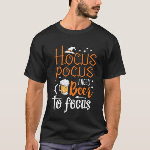 Um den Fokus auf den Pokus zu legen, brauche ich B T-Shirt