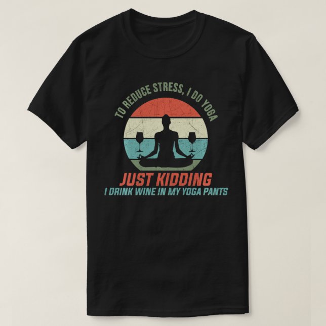 Um die Belastung zu verringern, tue ich Yoga Weing T-Shirt (Design vorne)