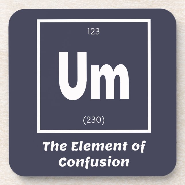 Um Element Verwirrung Chemestry Funny Getränkeuntersetzer (Vorderseite)