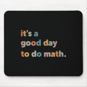 Um es einen guten Tag zu erlernen, Mathematiklehre Mousepad