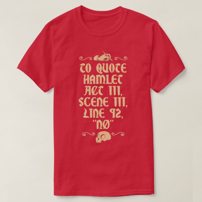 Um Hamlet Act III Scene III Linie 92 Nr. T-Shirt (Design vorne)