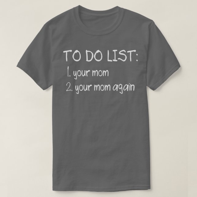 Um Ihre Mama lustig dreckiger erwachsener Humor Jo T-Shirt (Design vorne)