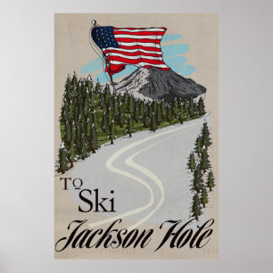 Um Jackson Hole zu Ski fahren Poster