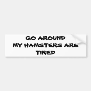 Um meine Hamster herumgehen, sie sind müde Autoaufkleber