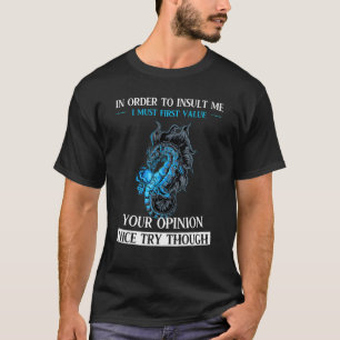 Um mich zu belästigen, muss ich zuerst einen Wertb T-Shirt