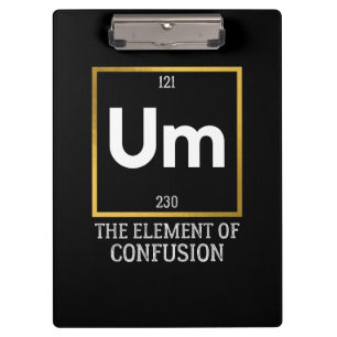 Um The Element of Verwirrung T-Shirt Klemmbrett