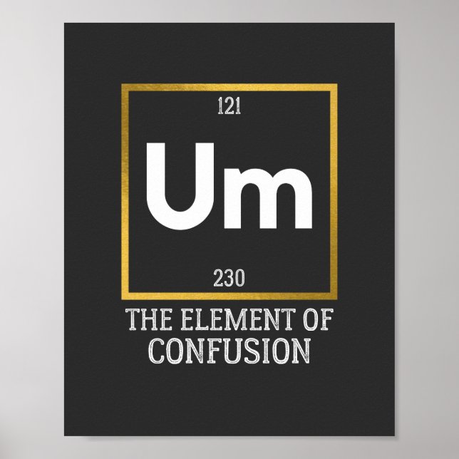 Um The Element of Verwirrung T-Shirt Poster (Vorne)