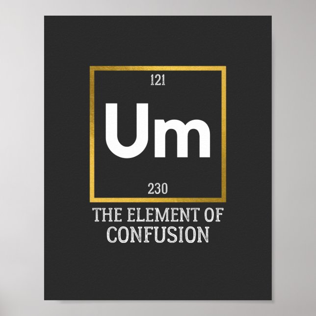 Um The Element of Verwirrung T-Shirt Poster (Vorne)