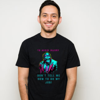 Um Verletzungen zu vermeiden, sage mir nicht, wie T-Shirt