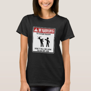 Um Verletzungen zu vermeiden, sagen Sie mir nicht, T-Shirt