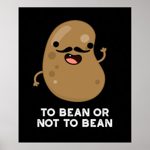 Um zu bedienen oder nicht zu bean Shakespeare pun  Poster