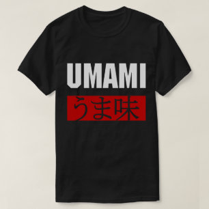 UMAMI う ま 味 T - Shirt