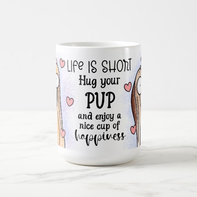 Umarme deinen Welpen Kaffeetasse (Mittel)